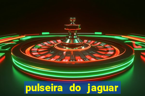 pulseira do jaguar vale do amanhecer